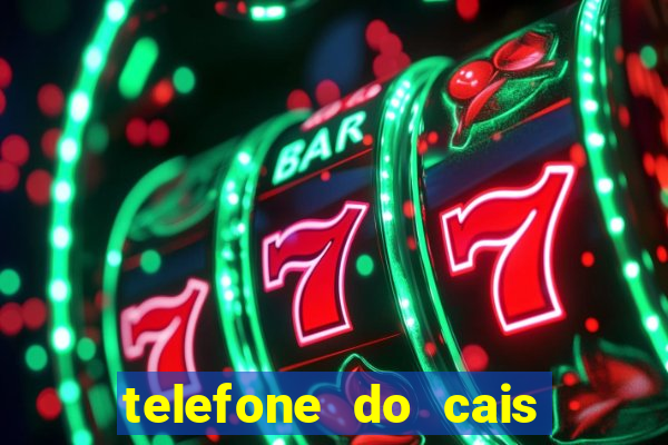 telefone do cais vila nova